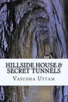 Hillside House & Secret Tunnels