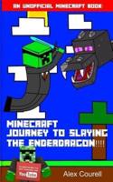 Journey to Slaying the Ender Dragon!