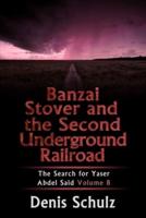 Banzai Stover and the Second Underground Railroad