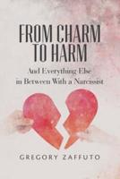 From Charm to Harm