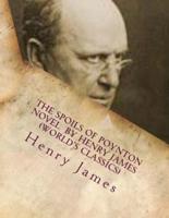 The Spoils of Poynton NOVEL by Henry James (World's Classics)