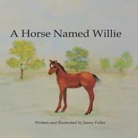 A Horse Named Willie