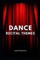 Dance Recital Themes
