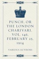 Punch, or the London Charivari, Vol. 146, February 25, 1914