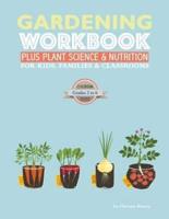 The Gardening Workbook PLUS Plant Science & Nutrition