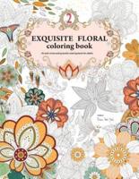 Exquisite Floral Coloring Book