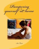 How to Pamper Yourself at Home