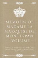 Memoirs of Madame La Marquise De Montespan - Volume 1