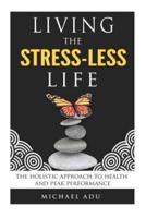 Living the Stress-Less Life.