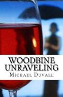 Woodbine Unraveling