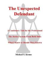 The Unexpected Defendant - A Cautionary Tale for the Professional