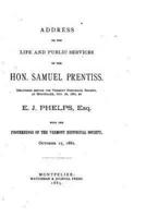 Address on the Life and Public Services of the Hon. Samuel Prentiss