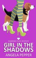 Girl in the Shadows - Diamond Files Mysteries Book 1