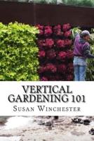 Vertical Gardening 101