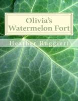 Olivia's Watermelon Fort
