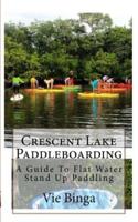 Crescent Lake Paddleboarding