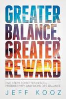 Greater Balance, Greater Reward