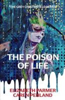 The Poison of Life
