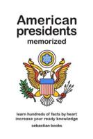 American Presidents Memorized