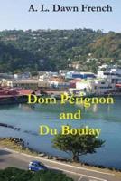 Dom Perignon and Du Boulay