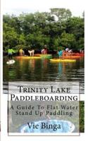 Trinity Lake Paddleboarding