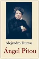 Alexander Dumas Coleccion: Angel Pitou