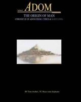 The Book Of Adom, The Origin Of Man