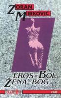 Eros - Bol. Zena - Bog