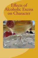 Effects of Alcoholic Excess on Character