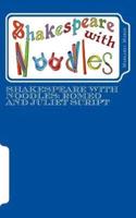Shakespeare With Noodles