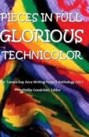 Pieces in Full Glorious Technicolor