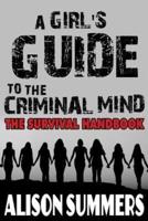 A Girl's Guide to the Criminal Mind
