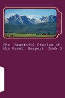 The Beautiful Stories of the Great Seaport Book 3