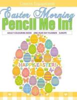 Easter Morning Adult Colouring Book One Year Day Planner Europe