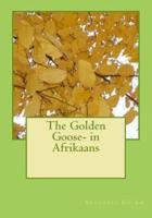 The Golden Goose- In Afrikaans