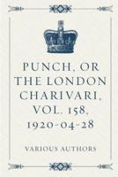 Punch, or the London Charivari, Vol. 158, 1920-04-28