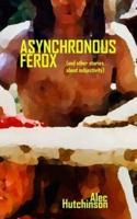 Asynchronous Ferox