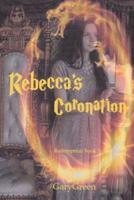 Rebecca's Coronation
