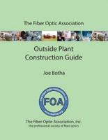 The FOA Outside Plant Fiber Optics Construction Guide