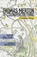 Thomas Merton and the Counterculture