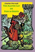 The Master Cat or Puss in Boots