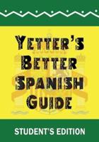 Yetter's Better Spanish Guide Student's Edition