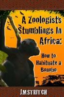 A Zoologist's Stumblings In Africa
