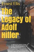 The Legacy of Adolf Hitler