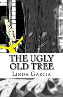 The Ugly Old Tree