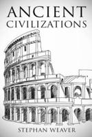 Ancient Civilizations: From Beginning To End