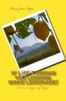 If Life Throws You Lemons, Make Lemonade!