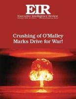 Crushing of O'Malley Marks Drive for War