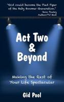 Act Two & Beyond