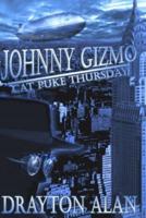 Johnny Gizmo - Cat Puke Thursday